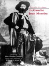 Cover image for The Gaucho Juan Moreira